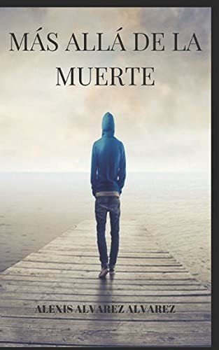 Libro: Más Allá De La Muerte (spanish Edition)