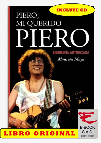 Piero, Mi Querido Piero, De Maureen Maya. Editorial Ediciones B En Español