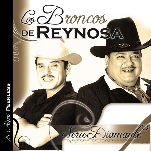 Broncos De Reynosa Serie Diamante: Los Broncos De Reynosa Cd