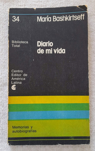 Diario De Mi Vida - Maria Bashkirtseff - Biblioteca Ceal #34