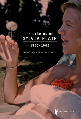 Diários de Sylvia Plath: 1950-1962, de Plath, Sylvia. Editora Globo S/A, capa mole em português, 2017