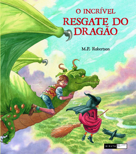 O incrível resgate do dragão, de Robertson, M. P.. Série Aventuras de Dragão Editora Biruta Ltda., capa mole em português, 2011