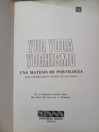 Yug Yoga Yoghismo / Dr. Serge Raynaud De La Ferriere P. Dura