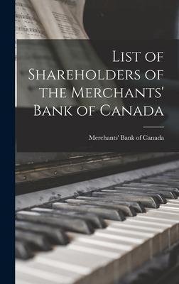 Libro List Of Shareholders Of The Merchants' Bank Of Cana...