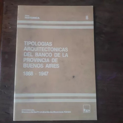 Tipologias Arquitectonicas Del Banco De La Prov. Bs. As