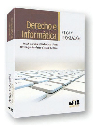 Derecho E Informãâ¡tica. Ãâtica Y Legislaciãâ³n, De Menéndez Mato, Juan Carlos. Editorial J.m. Bosch Editor, Tapa Blanda En Español