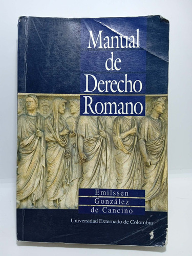 Manual De Derecho Romano - Emilssen González De Cancino