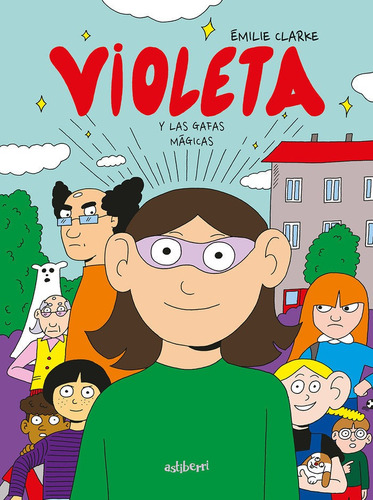 Violeta Y Las Gafas Magicas, De Clarke, Emilie. Editorial Astiberri En Español
