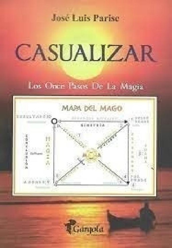 Libro - Casualizar Los Once Pasos De La Magia - Parise Jose