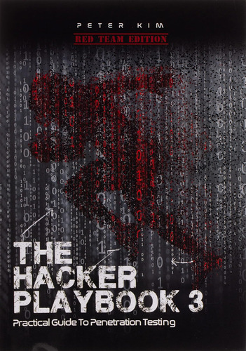 The Hacker Playbook 3: Practical Guide To Penetration Testin