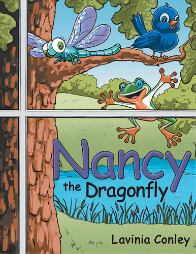 Nancy The Dragonfly, De Ley, Lavinia. Editorial Archway Pub, Tapa Blanda En Inglés