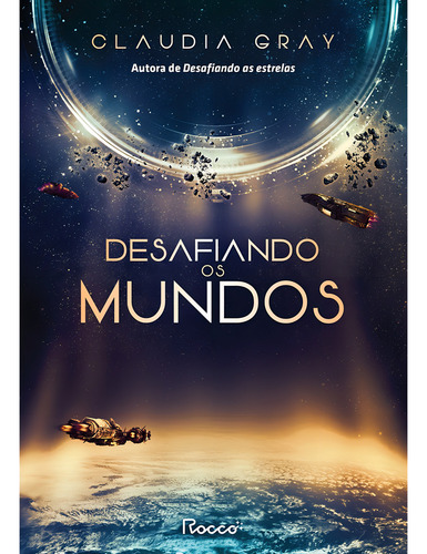 Desafiando os mundos, de Gray, Claudia. Constelação (2), vol. 2. Editorial Editora Rocco Ltda, capa mole em português, 2022