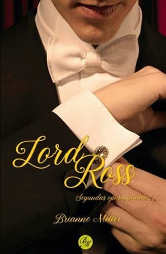 Lord Ross (segundas Oportunidades) - Miller,..., De Miller, Brianne. Editorial Independently Published En Español