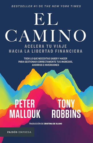 Libro: El Camino: Acelera Tu Viaje Hacia La Libertad Financi