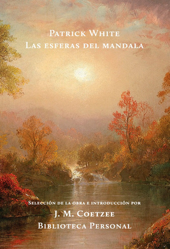 Las esferas del mandala, de White, Patrick. Editorial El Hilo de Ariadna, tapa dura en español, 2016