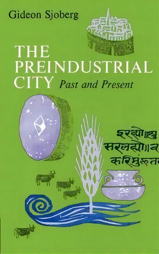 The Preindustrial City: Past And Present, De Sjoberg. Editorial Simon & Schuster, Tapa Blanda En Inglés