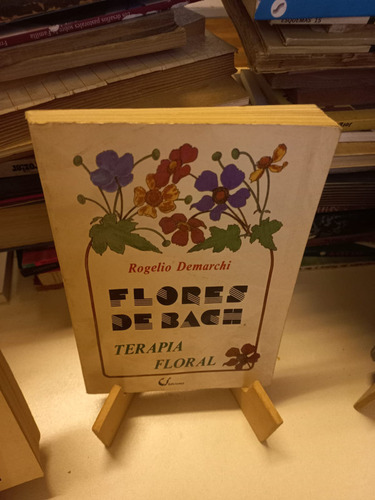 Flores De Bach Terapia Floral - Rogelio Demarchi