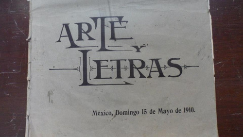 Revista Arte Y Letras Chavero Domingo 15 De Mayo 1910
