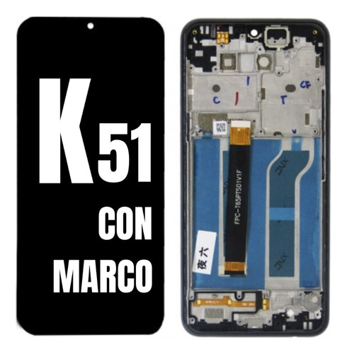 Modulo Pantalla Display Tactil Compatible LG K51 C/marco