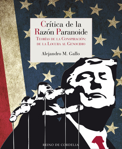 Crítica De La Razón Paranoide - M. Gallo, Alejandro