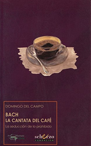 Libro Bach La Cantata Del Café De Del Campo D Del Campo Domi