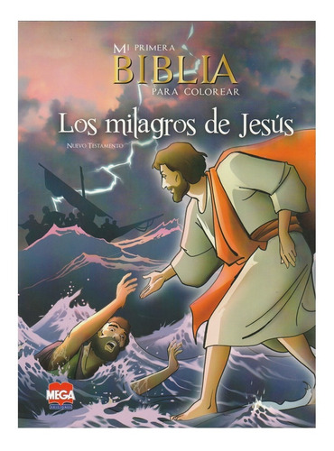 Mi Primera Biblia Para Colorear Los Milagros De Jesús/ Nuevo