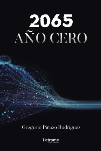 2065 Año 0: 1 -novela-