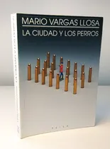 Comprar La Ciudad Y Los Perros Mario Vargas Llosa Novela Literatura 