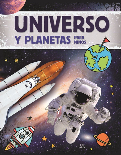 Universo Y Planetas Para Niãâ±os, De Nieto Martínez, Carla. Editorial Libsa, Tapa Dura En Español