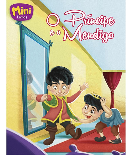 Mini - Clássicos: Príncipe e o mendigo, O, de Santos, Suelen Katerine A.. Editora Todolivro Distribuidora Ltda. em português, 2016