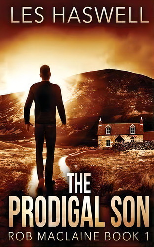 The Prodigal Son, De Les Haswell. Editorial Next Chapter, Tapa Blanda En Inglés