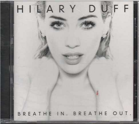 Cd - Hilary Duff / Breathen In. Breathe Out