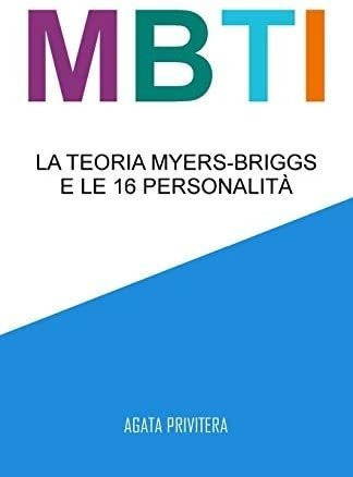 Libro Mbti : La Teoria Myers-briggs E Le 16&..