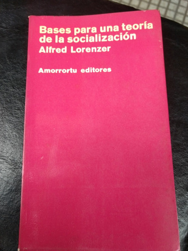 Bases Para Una Teoria De La Socializacion, Alfred Lorenzer -