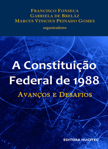 A Constituição Federal De 1988: Avanços E Desafios