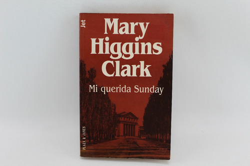 L4701 Mary Higgins Clark -- Mi Querida Sunday