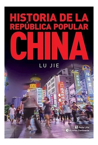 Historia De La Republica Popular China - Lu Jie - #c