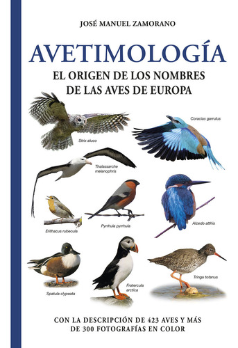 Avetimologia:el Origen De Los Nombres De Las Aves De Europa