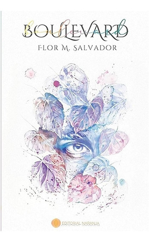 Imagen 2 de 3 de Boulevard - Editorial Naranja - Flor M. Salvador