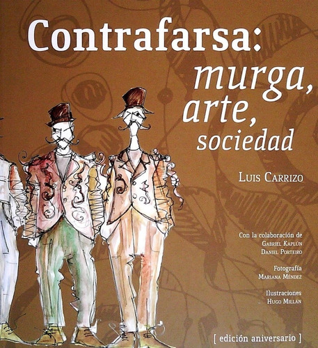  Contrafarsa: Murga, Arte, Sociedad - Carrizo, Luis