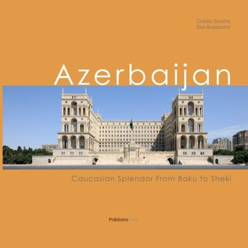 Libro:  Azerbaijan: Caucasian Splendor From Baku To Sheki