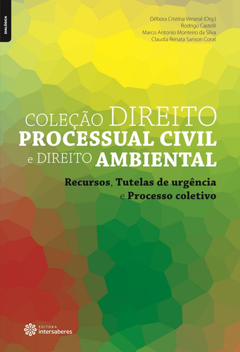 Recursos, tutelas de urgência e processo coletivo, de Castelli, Rodrigo. Coleção Direito Processual Civil e Direito Ambiental Editorial Editora Intersaberes Ltda., capa mole em português, 2014