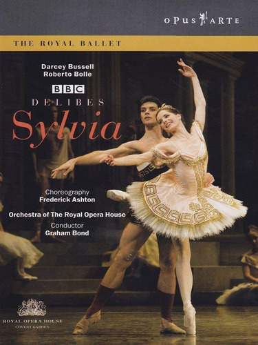 Delibes - Sylvia - Ballet - The Royal Ballet - Dvd