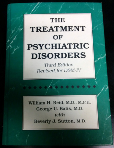 The Treatment Of Psychiatric Disorders Third Edition Revised