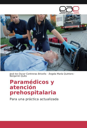 Libro: Paramédicos Y Atención Prehospitalaria: Para Una Prác
