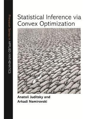 Libro Statistical Inference Via Convex Optimization - Ana...