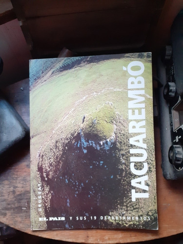 Tacuarembó- El País Y Sus 19 Departamentos