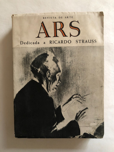 Revista De Arte Ars: Dedicada A Ricardo Strauss