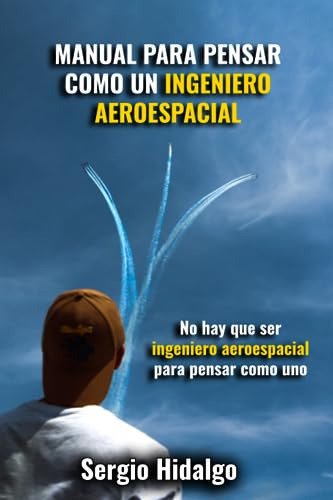 Libro : Manual Para Pensar Como Un Ingeniero Aeroespacial -