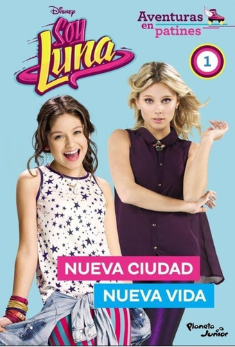 Soy Luna 1 - Nueva Ciudad, Nueva Vida - Disney - Es